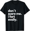 Erschreck mich nicht, ich furze leicht Lustiges T-Shirt