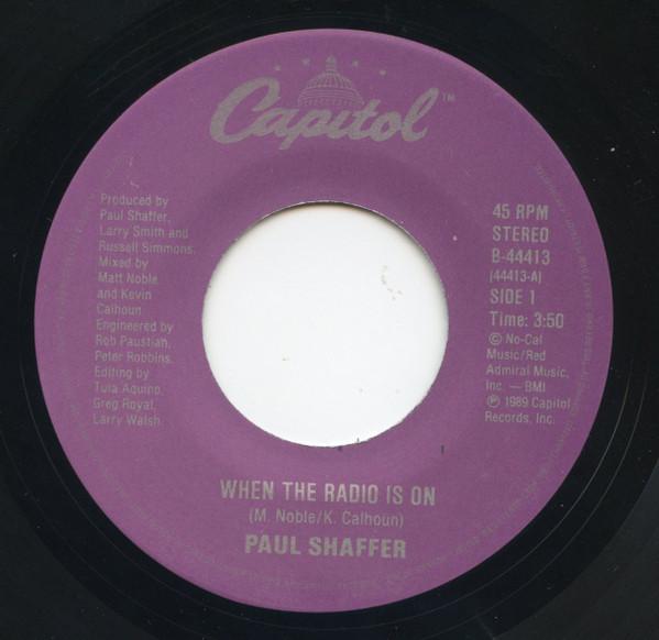 

7inch Record PAUL SHAFFER - When The Radio Is On B44413 CAPITOL 1989 Canada Rock Used