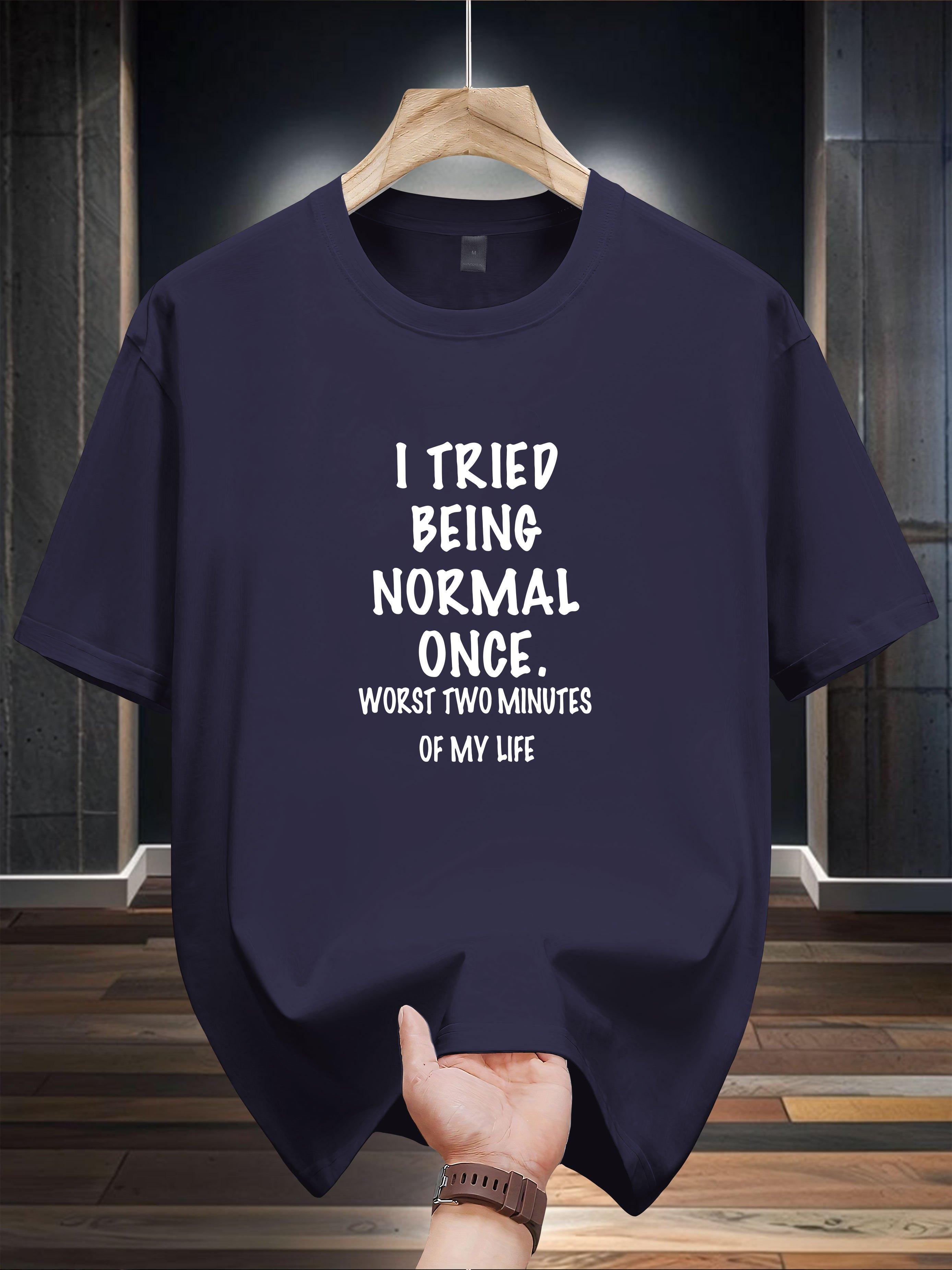 

Niuwang Selection 200g 100% Cotton Short Sleeve T-shirt - Black Casual Graphic Tee with I Tried Being Normal Once Print S