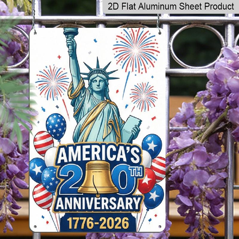 2D Flat Decoration Aluminum Sign 7.87*11.8 Inch Plaque US 250th Founding Anniversary Patriotic Statue of Liberty with Anniversary Text Easy To Hang