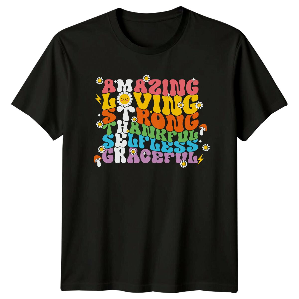 Amazing Loving Strong Thankful Selfless Graceful T-Shirt M