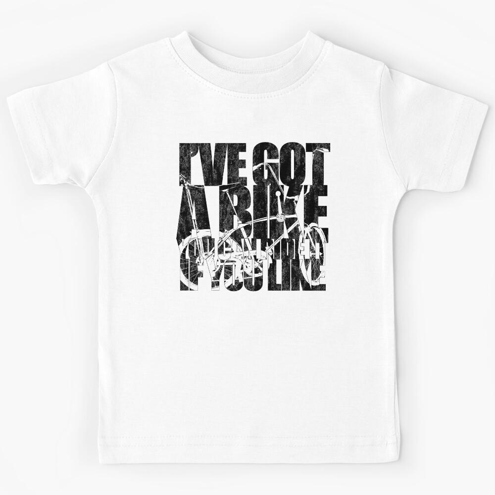 I ve Got A Bike Kids T-Shirt 120