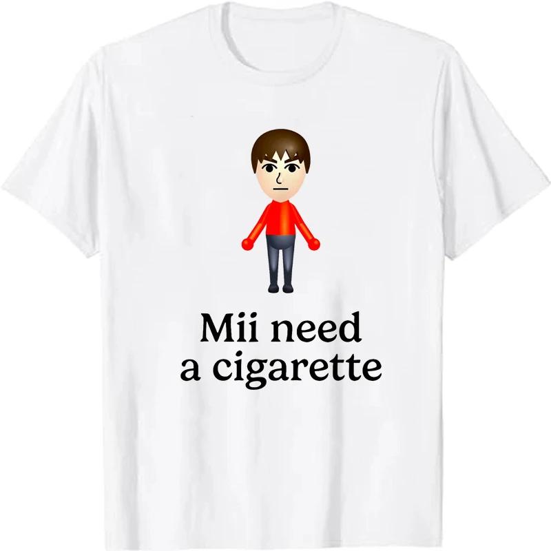 

Mii Need A Cigarette Girls Boys Printed T-Shirt Funny Women Fashion Casual Short Sleeve Round Neck Tops T-shirt S