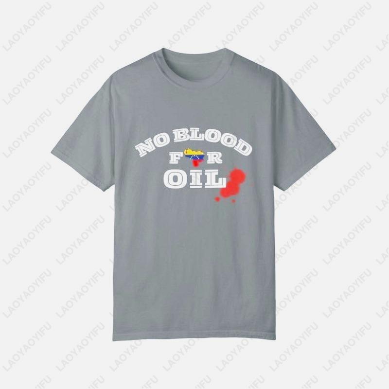 No Blood For Oil Creative Trend Casual Oneck Printed Tops Venezuela Free 2026 Unisex Cotton Shirt Ropa Mujer Man Women Clothes