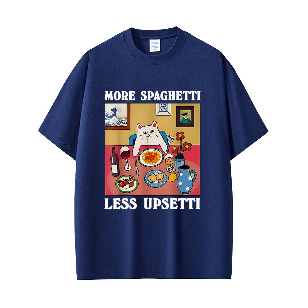More Spaghetti Less Upsetti Funny Cat Lover Meme T-shirt Unisex Women Humor T Shirts Casual O Neck Cotton Short Sleeve Tee Shirt