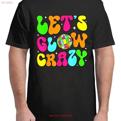 Lets Glowing Crazy In My Era Team Party Matching Adult S 4XL T Shirt Vintage Washed Streetwear Versatile Fashion Stylish