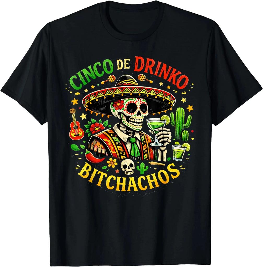 Cinco De Drinko Bitchachos Funny Cinco De Mayo Men Women T- Shirt