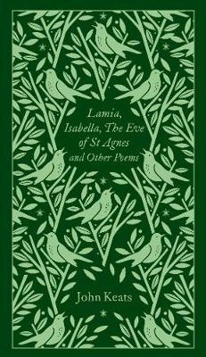 Lamia Isabella The Eve of St Agnes and Other Poems by John Keats Hardback Book 9780241303146