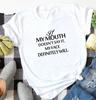 If My Mouth Doesn039t Say It My Face Definitely Will T Shirt%100 Premium Cotton