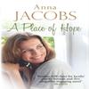 A Place of Hope by Anna Jacobs Paperback Book 9780749021399