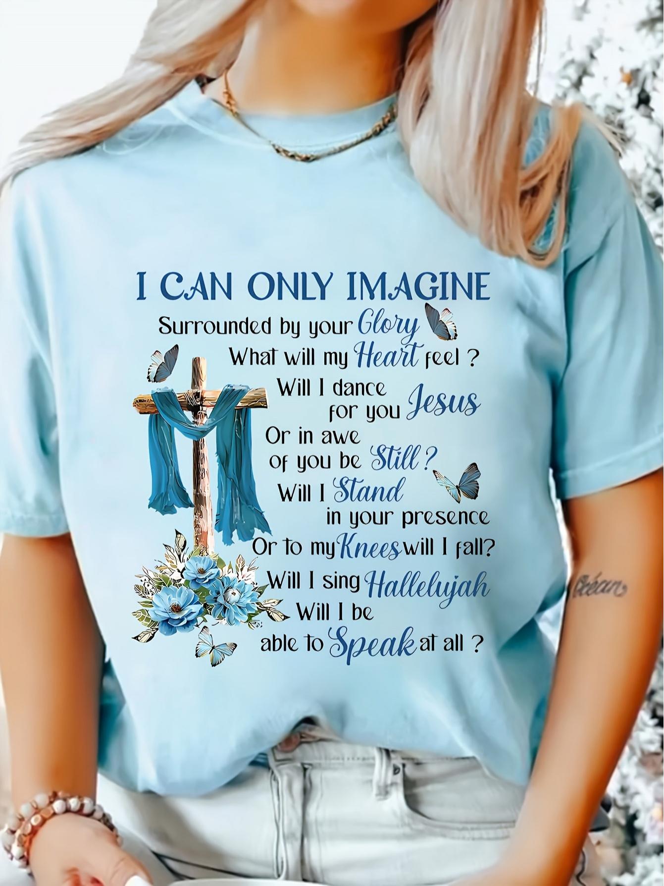 I Can Only Imagine Women s Tee - Inspirational Christian Song Lyrics Graphic, Casual Light Blue Top S