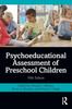 The Psychoeducational Assessment of Preschool Children Book
