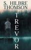 Trevor by S Hilbre Thomson Paperback Book 9781509239740