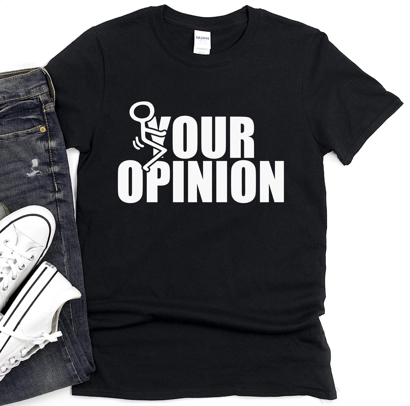 Fuck Your Opinion T-Shirt | Funny Adult Humor Tee S