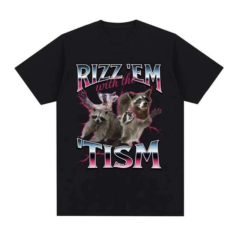 Rizz Em with The Tism Autism Racoon T Shirt Summer Casual Fashion Short Sleeve T Shirts Unisex Womens Cotton Oversized Tshirts