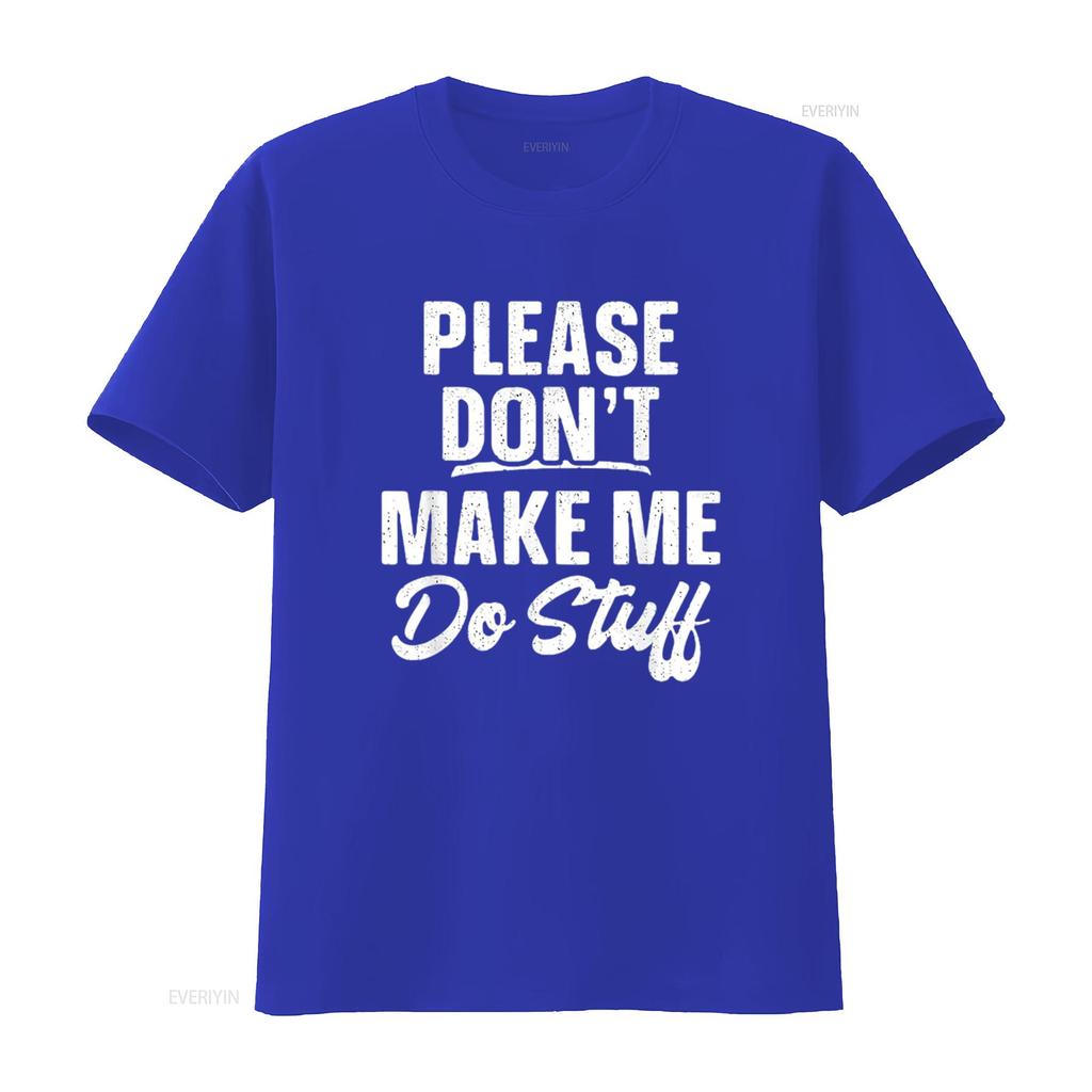 Mens Please Don t Make Me Do Stuff Shirt for Lazy Shirtnager Black Large vintage Washed Casual Top For Everyday Wear