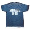 Vintage 1949 Birthday Funny Unisex Graphic Fashion New Cotton Short Sleeve T Shirts O-Neck Harajuku T-shirt