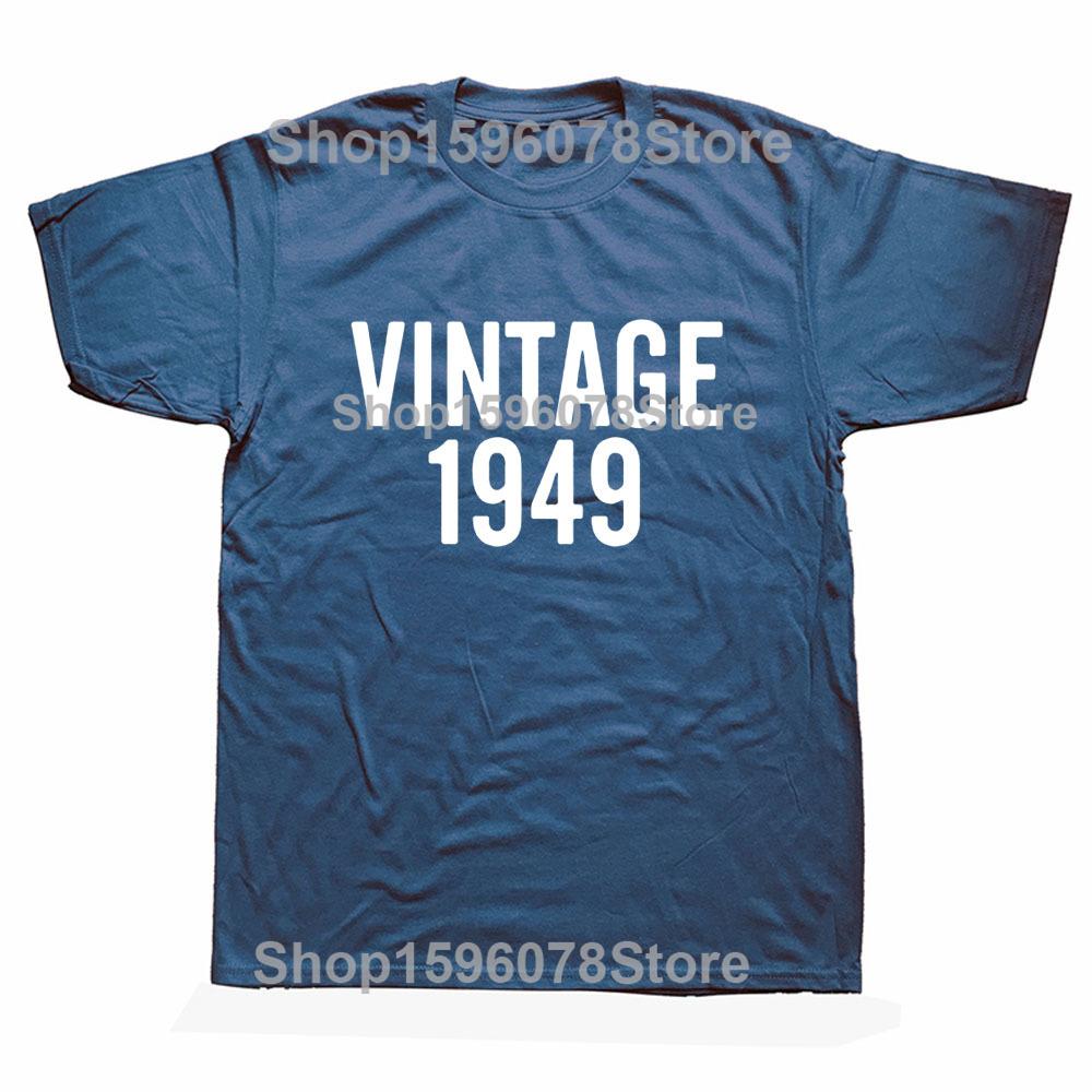 Vintage 1949 Birthday Funny Unisex Graphic Fashion New Cotton Short Sleeve T Shirts O-Neck Harajuku T-shirt