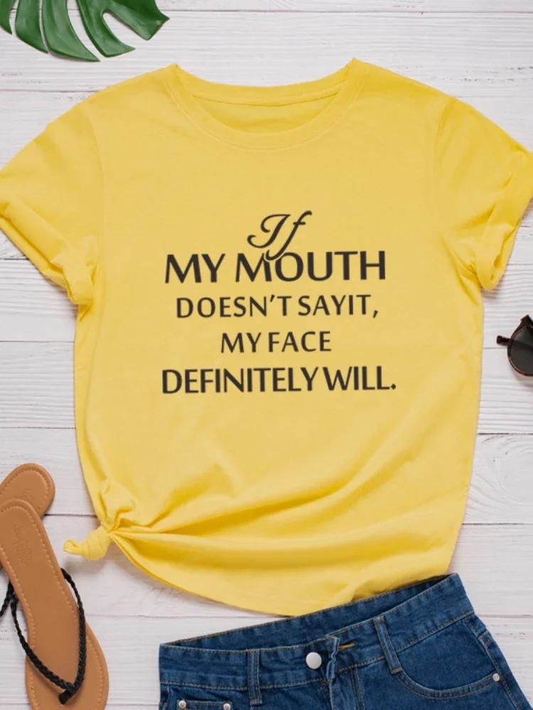 If My Mouth Doesn't Say It Letter Print Women T Shirt Short Sleeve O Neck Loose Women Tshirt Ladies Tee Shirt Tops Clothes Mujer