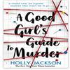 A Good Girl's Guide To Murder Paperback
