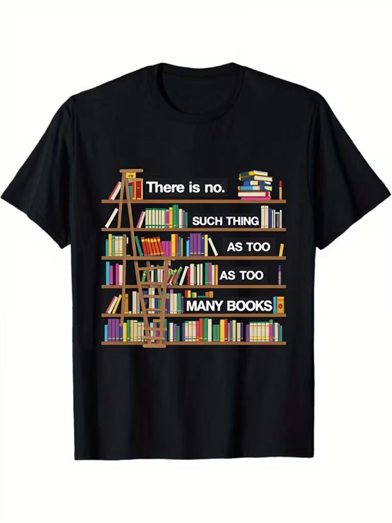 WomenS Casual Short Sleeve TShirt There Is No Such Thing As Too Unisexy Books Graphic Black Fashion Top Book Tshirt Book Lover