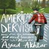 American Dervish by Ayad Akhtar Paperback Book 9781780220710