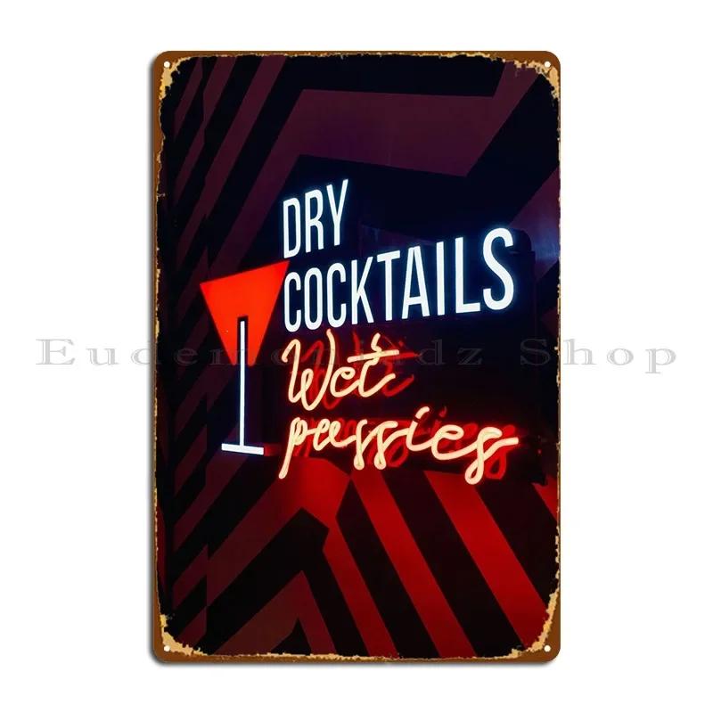 Dry Cocktails Metal Sign Designing Bar Cave Garage Plaques Design Tin Sign Poster 20x30cm（7.8x11.8inch）