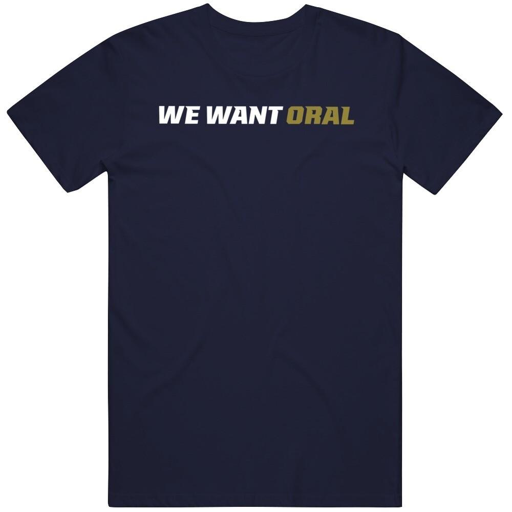 We Want Oral College Basketball Fan Oral Roberts Fan  T Shirt Unisex T-Shirt XXXXL