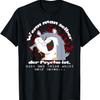 Wenn Man Selbst Der Psycho Ist, Funny Saying T-Shirt