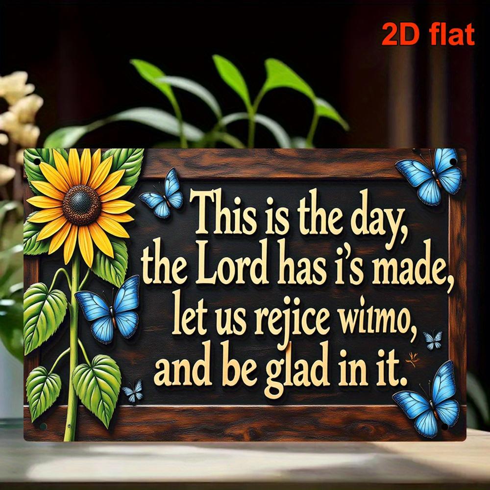 2D Flat - This Is a Vintage Metal Sign Measuring 20.32X30.48 cm, Featuring The Phrase 'This Is The Day The Lord Has Made, Let Us Rejoice And Be Glad i