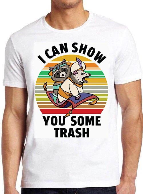 I Can Show You Some Trash Funny Raccoon Possum Gamer Cult Meme T Shirt M571 S