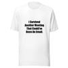 I Survived Another Meeting That Couldve Been An Email Funny Work T-Shirt