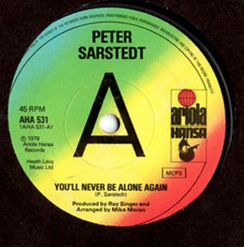 

7inch Record PETER SARSTEDT Youll Never Be Alone Again AHA531PROMO Ariola Hansa 1978 UK Rock Used