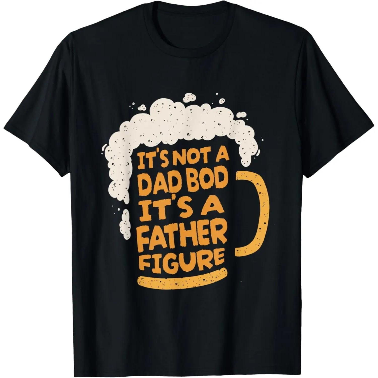 

It s Not A Dad Bod It s A Father Figure Lager Funny Beer T-Shirt XXXXXL чорний