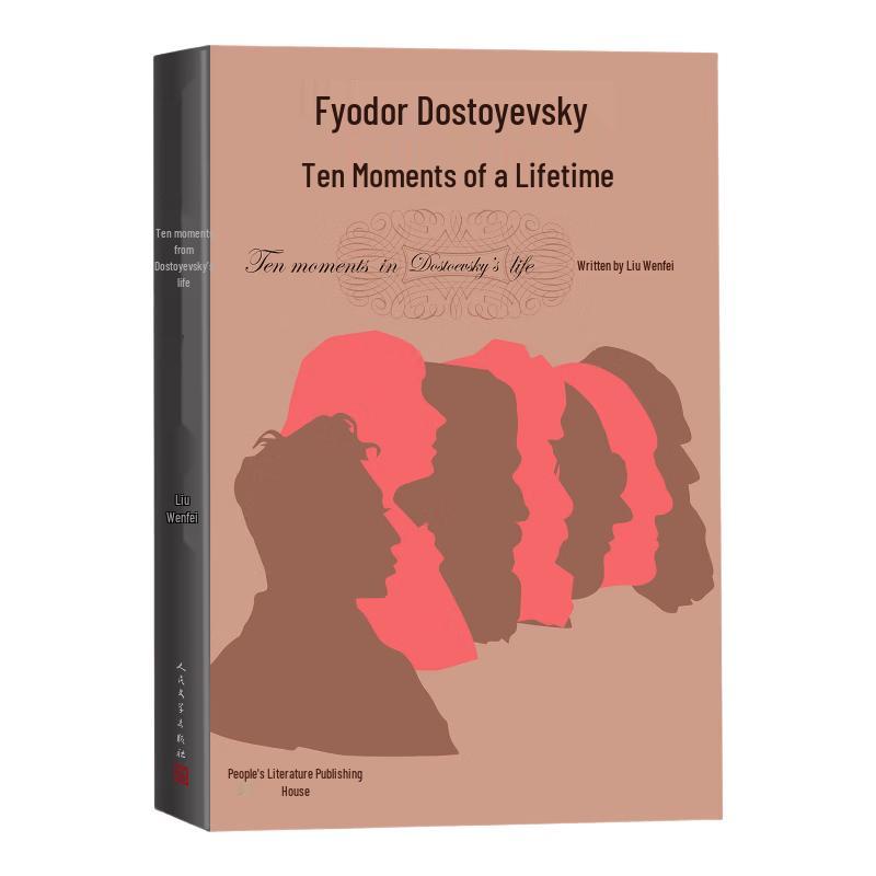 Ten Moments in Dostoevsky s Life
