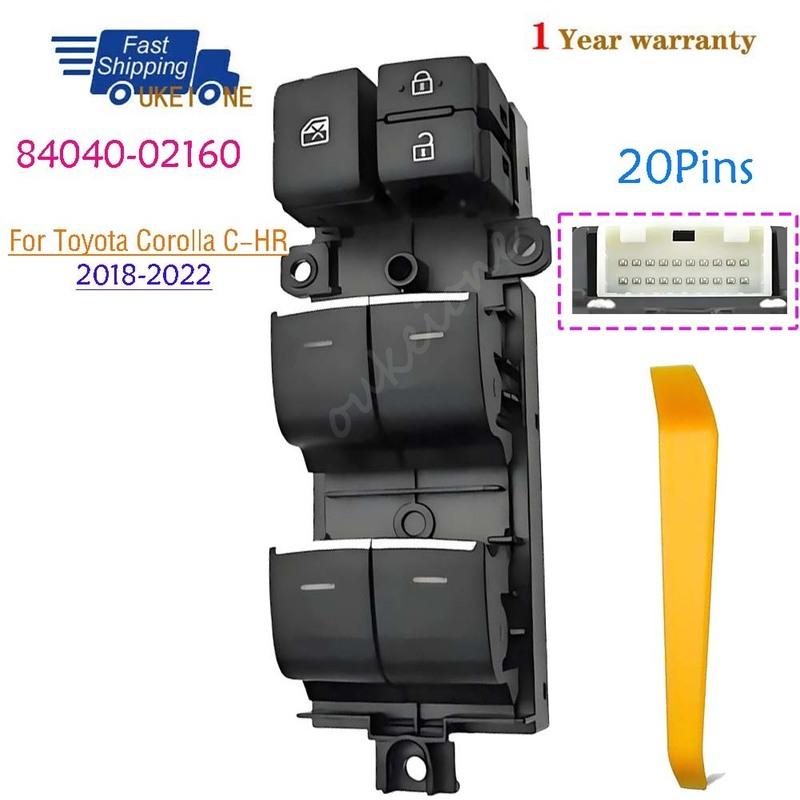 84040-02160 For Toyota C-HR 2018     Master Driver Side Electric Power Window Switch Lifter Control Button Parts