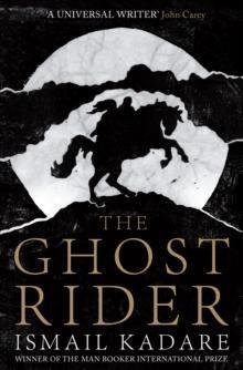 The Ghost Rider by Ismail Kadare Paperback Book 9781847673411