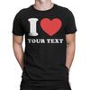 Personalised I Love Heart Custom Any Text Valentines Day Mens Womens T-Shirts