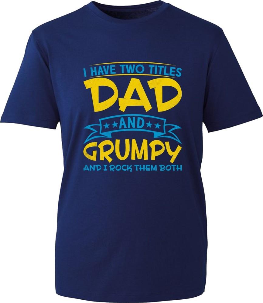 Fathers Day Tshirt I Have Two Titles Dad And Grumpy Birthday Unisex Gift Top S