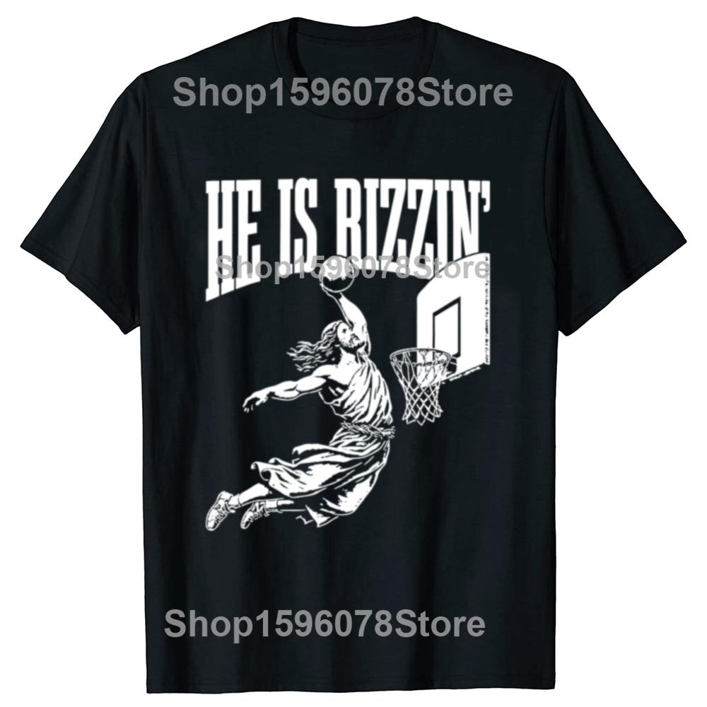 He Is Rizzin Funny Jesus Basketball Meme Graphic T Shirts Men Pure Cotton Streetwear Tee Shirt Short Sleeve Unisex Clothing