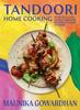 The Tandoori Home Cooking : Over 70 Classic Indian Tandoori Recipes To Cook At Home Book