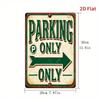 Metal Sign Vintage Parking Only with Green Arrow Retro Tin Poster for Wall Garage Decor 12x8 Inch