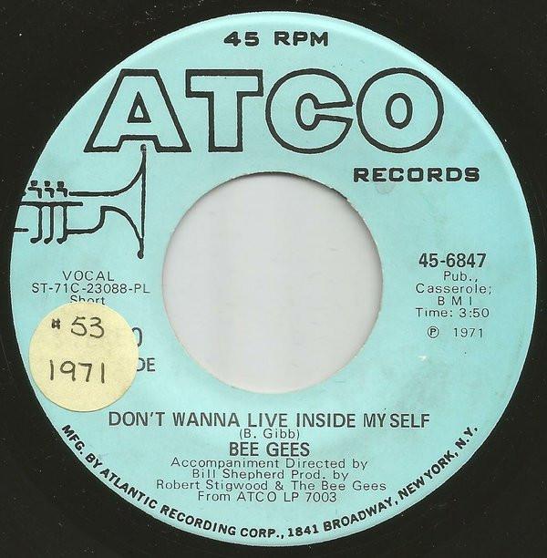 

7inch Record BEE GEES Dont Wanna Live Inside Myself 456847 ATCO Records 1971 US Pop Used