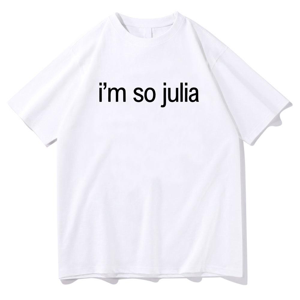 I'm So Julia Letter Print T-shirt Charli XCX Brat Album 2025 Tee-shirt Graphic Clothing Women Men Unisex Streetwear Cotton Soft