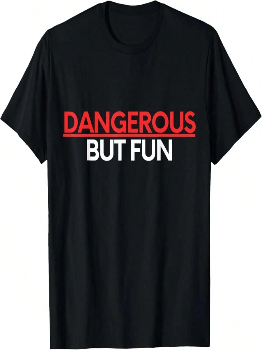 Funny Saying Dangerous But Fun Sassy Lovers Gag T-Shirt S разноцветный