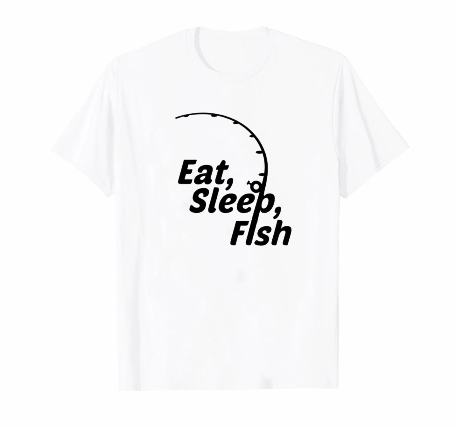 Eat Sleep Fish Fishing Fisherman Angler Gift T Shirt New 100 Cotton Short Sleeve ONeck Tshirt Casual Mens Top S