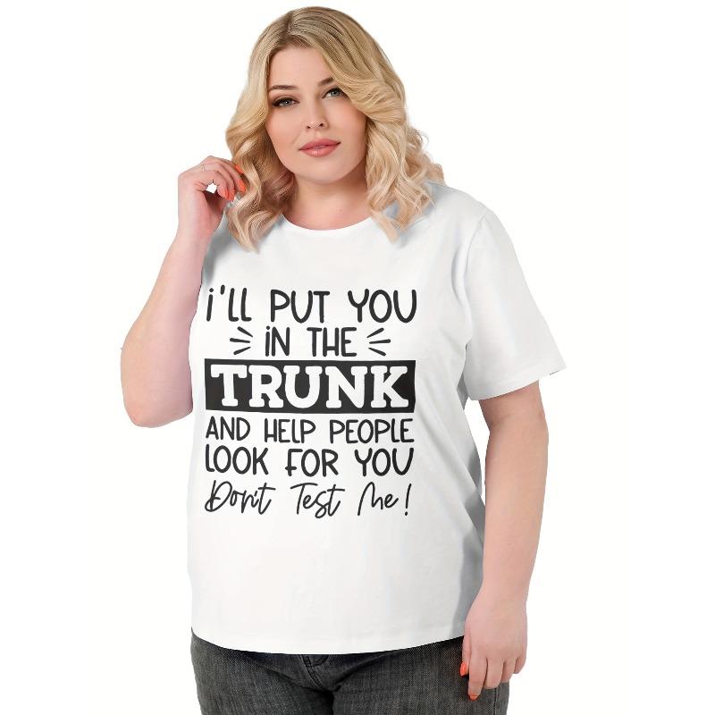 European sizes Women S Funny Slogan Crew Neck T-Shirt -  I ll Put You in the Trunk  Humorous Print, Stretchy Casual Short Sleeve Tee S