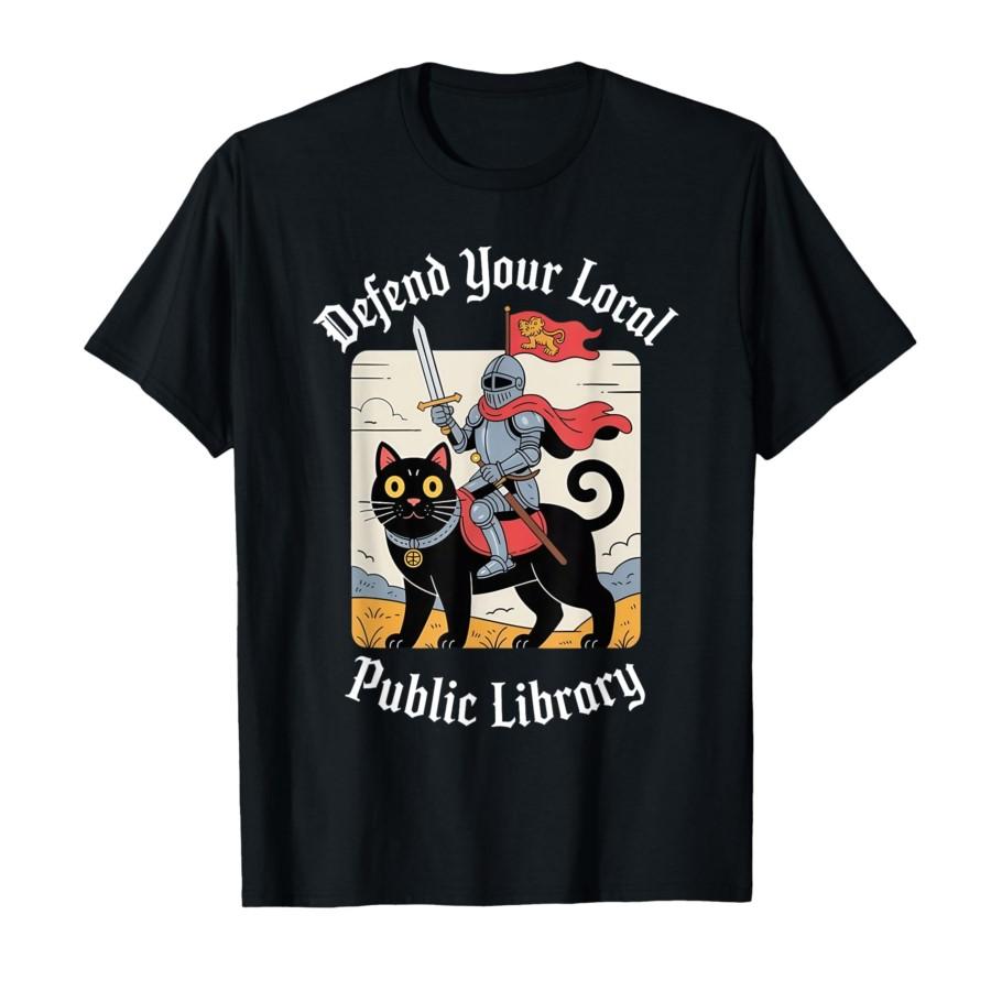Defend Your Local Public Library Funny Knight Cat T-shirt Men Women 100% Cotton T Shirts Short Sleeve Tops P489 4XL