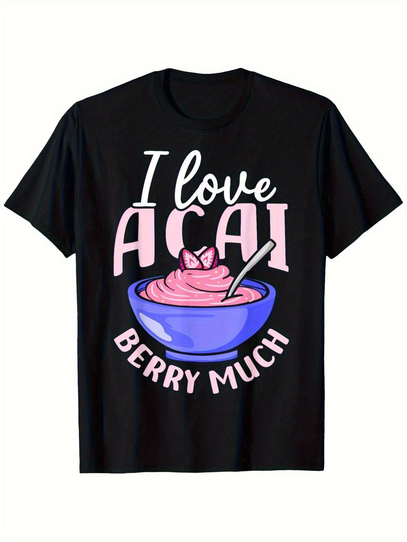 Funny Acai Bowl Pun TShirt  I Love Acai Berry Much Graphic Tee for Men  Women Oversized T Shirt S