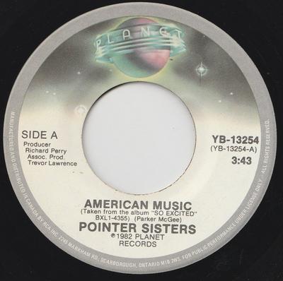 7inch Record POINTER SISTERS - American Music YB13254 Planet 1982 Canada Soul/Funk Used